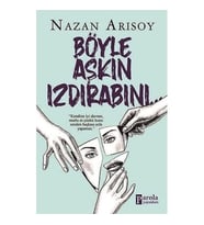 Böyle Aşkın Izdırabını… - Nazan Arısoy